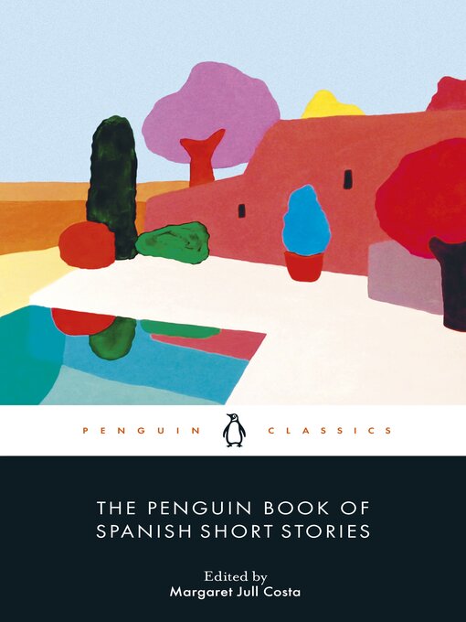 Title details for The Penguin Book of Spanish Short Stories by Margaret Jull Costa - Wait list